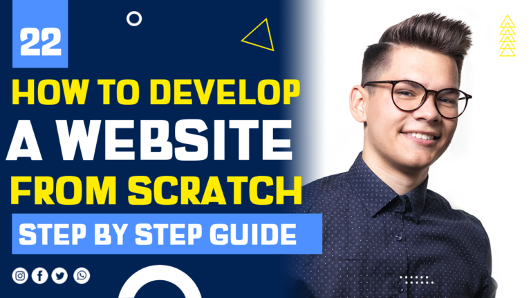 How To Develop A Website From Scratch [ Step By Step Video]